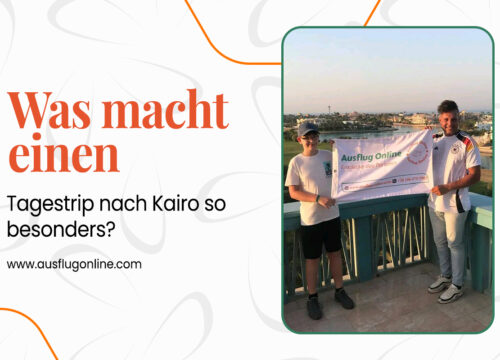 Was macht einen Tagestrip nach Kairo so besonders?